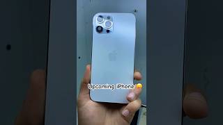 Upcoming iPhone 😝#shorts #iphones #smartphone #apple #appleiphone #iphonepro #appleproduct