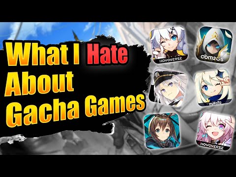 What I hate about Gacha Games