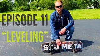 Meta learns to Skatboard Episode 11 Leveling | Skateboarding Basics | Custom Deck |