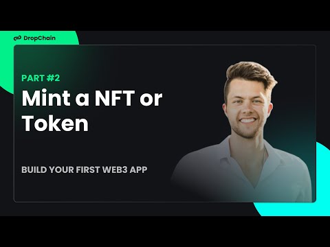 Build a Web3 App - Part 2 - How to Mint a Token or NFT