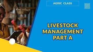 LIVESTOCK MANAGEMENT PART A  | AGRICULTURE | EXAMGUIDE