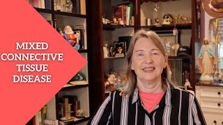 Mixed Connective Tissue Diseases  ::  Rheumatoid Arthritis, Sjogrens and Lupus
