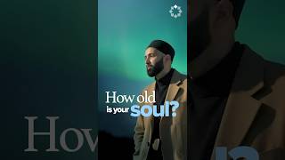 How Old Is Your Soul? | Dr. Omar Suleiman
