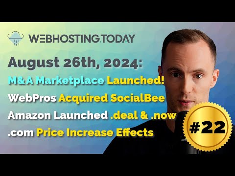 Weekly Summary Episode #22: M&A Marketplace, WebPros Acquired SocialBee, Amazon New TLDs
