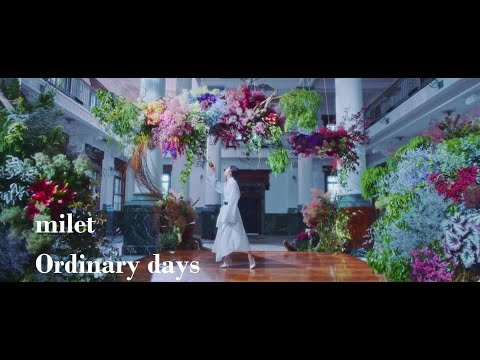 milet「Ordinary days」MUSIC VIDEO