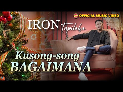 Iron Tapilaha - Kusongsong Bagaimana | Lagu Natal Terbaru | Lagu Rohani Natal (Official Music Video)