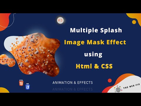 Multiple splash image mask effect using HTML & CSS | Splash Image Mask | THE WEBFIX