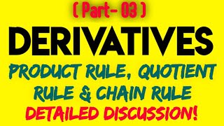 Derivative 03 | Product Rule, Quotient Rule, Chain Rule of Differentiation | In Bengali | Class 11 |