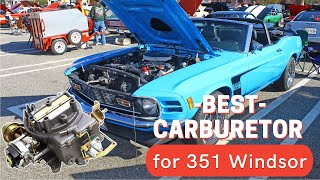 Best Carburetor for 351 Windsor - Top 5 Carb Replacement of 2025