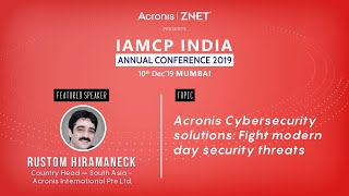 IAC - 2019 Featured Session with Acronis - Rustom Hiramaneck
