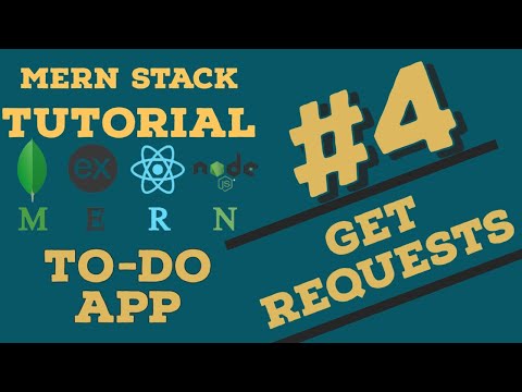 #MERN TODO APP TUTORIAL . 4 - GET Requests
