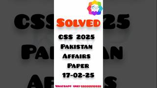 SOLVED CSS 2025 Pakistan Affairs Paper 17-02-25#SOLVED #css2025 #paper170225 #CSS #solved #CSS2025