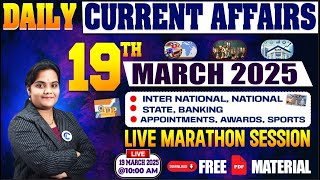 Daily Current Affairs March 19th | March current Affairs 2025 For All upcoming SSC, BANK Exams