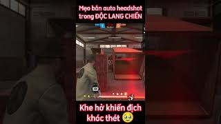 Free fire | Mẹo bắn auto headshot trong độc lang chiến #freefire #headshot #autoheadshot