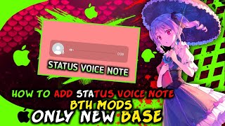 🍒 HOW TO ADD VOICE NOTE IN STATUS ONLY NEW BASE 🕊️ @bthmodsofc