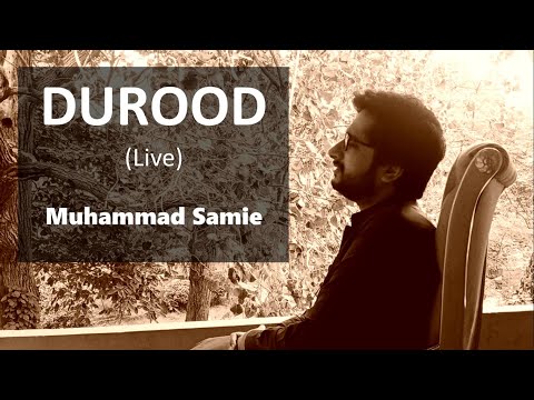 Durood | Muhammad Samie | Live