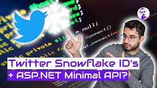 Writing an ASP.NET Core Minimal API for Twitter Snowflake ID's