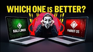Kali Linux vs Parrot OS: Which OS is Better For Hackers?