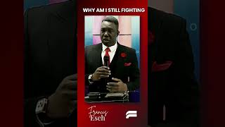 Why Am I Still Fighting?