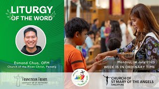 Liturgy of the Word - Christ is Our Truth - Friar Esmond Chua - 14 July 2025