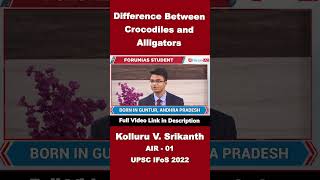Difference Between Crocodiles and Alligators | Kolluru Venkata Srikanth | IFoS Rank 1| #shorts