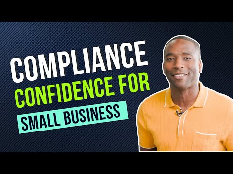 Build Compliance Confidence for Your Small Business