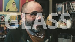 Glass Isn't a Very Good Movie - A Spoiler-Rich Vlog