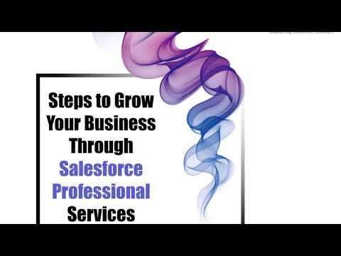 Steps to Grow Your Business Through Salesforce Professional Services