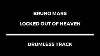 Bruno Mars - Locked Out Of Heaven (drumless) 144 bpm