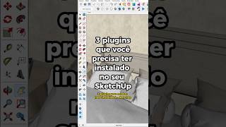 3 plugins que você precisa ter instalado no SketchUp, o terceiro é o melhor! #sketchup #plugins #3D