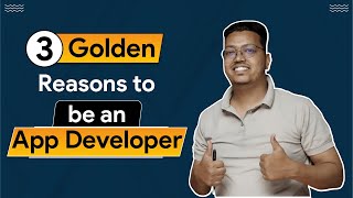 3 Golden Reason to be an App Developer #shorts