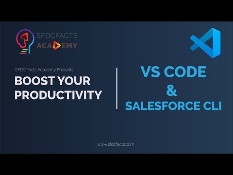 Double Your Work Productivity with VS Code and Salesforce CLI | All features explained