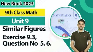 9th Class Math Unit 9 | Exercise 9.3 Question 5, 6 | 9th Math Book 2025