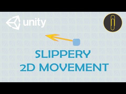 HOW TO MAKE SLIPPERY 2D MOVEMENT IN UNITY AND C# - TUTORIAL