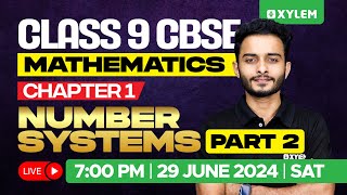 Class 9 CBSE Maths | Chapter 1 - Number Systems / Part - 2 | Xylem Class 9 CBSE