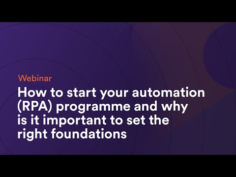 How to start your automation (RPA) programme and why is it important to set the right foundations
