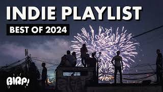 Indie Pop / Rock Playlist | BIRP! Best of 2024