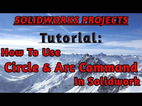 How to use Circle & Arc Command in Solidwork , Solidwork me Circle & Arc Command ko kasie use kare