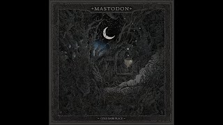 Mastodon - Cold Dark Place (Full EP)