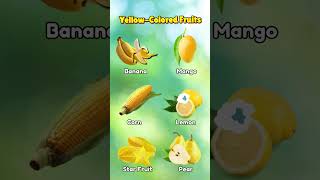 Yellow-Colored Fruits for Kids - Learn Fruit Names: Banana, Mango, Lemon & More!