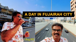 A DAY IN FUJAIRAH CITY, UAE