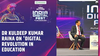 "Dr Kuldeep Kumar Raina On 'Digital Revolution in Education' At India Digital Fest 2023 | Times Now