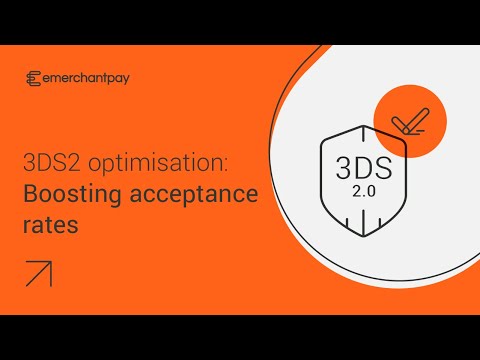 Optimising 3D Secure 2.0 (3DS2) for improved acceptance rates | emerchantpay