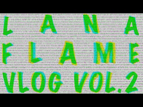 LANA - FLAME feat. LEX, Saru jr.fool, taisyov (Vlog Vol.2)