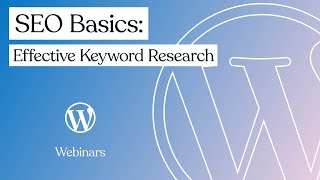 SEO Basics: Effective Keyword Research | WordPress.com