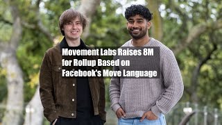 Movement Labs Raises $38M for Rollup Based on Facebook's Move Language
