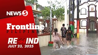 Frontline Pilipinas Rewind | July 23, 2025 #FrontlineRewind