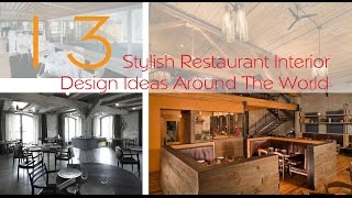 13 Stylish Restaurant Interior Design Ideas Around The World