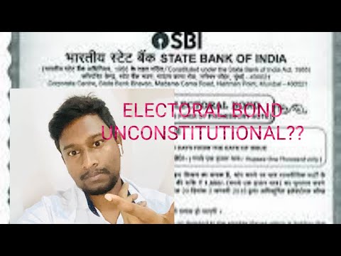 How electoral bond are unconstitutional ?चुनावी बांड कैसे असंवैधानिक हैं?
