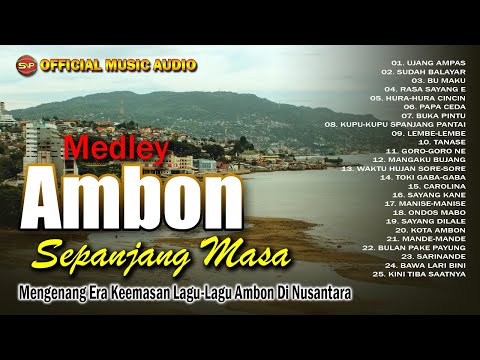 Medley Lagu Ambon Paling Populer Sepanjang Masa I Lagu Indonesia Timur (Official Music Audio)